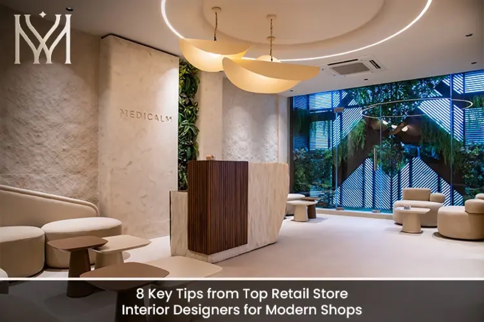 8 Key Tips from Top Retail Store Interior Designers for Modern Shops