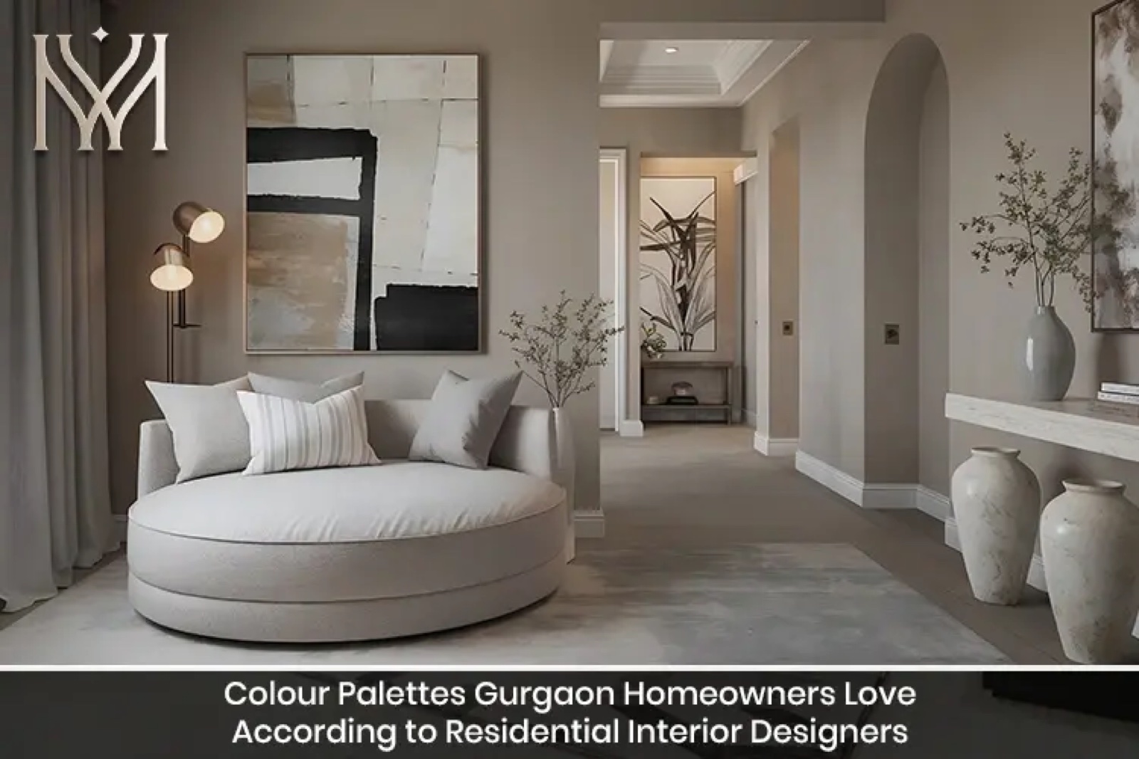 Colour Palettes Gurgaon Homeowners Love – According to Residential Interior Designers