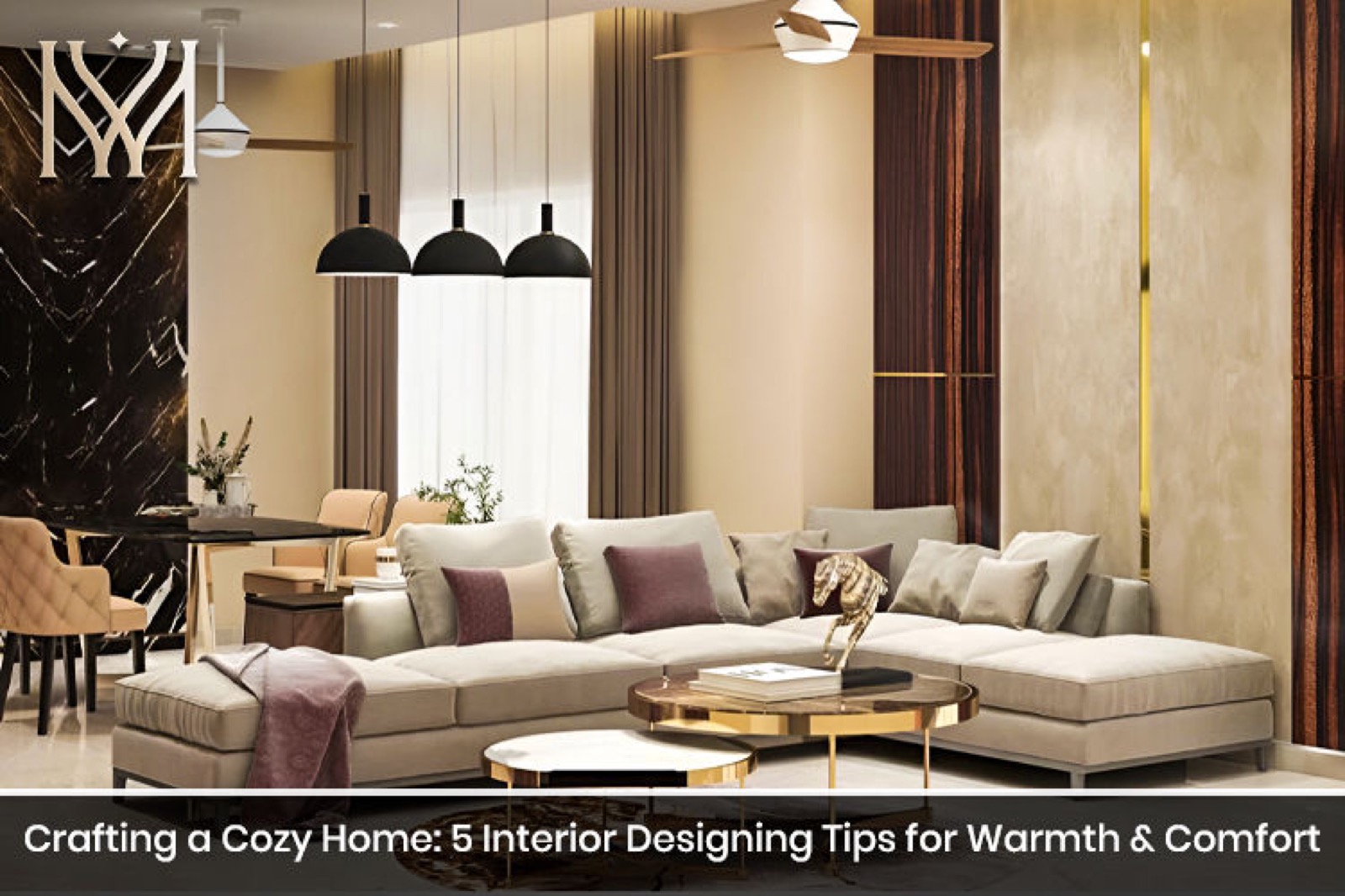 Crafting a Cozy Home: 6 Interior Designing Tips for Warmth & Comfort