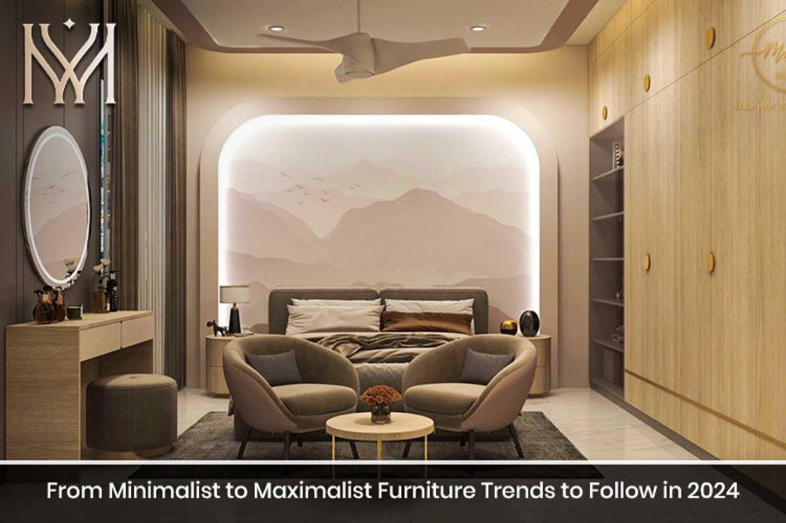 From Minimalist to Maximalist Furniture Trends to Follow in 2024