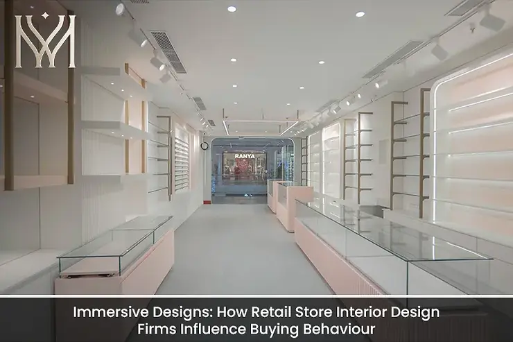 Immersive Designs: How Retail Store Interior Design Firms Influence Buying Behavior