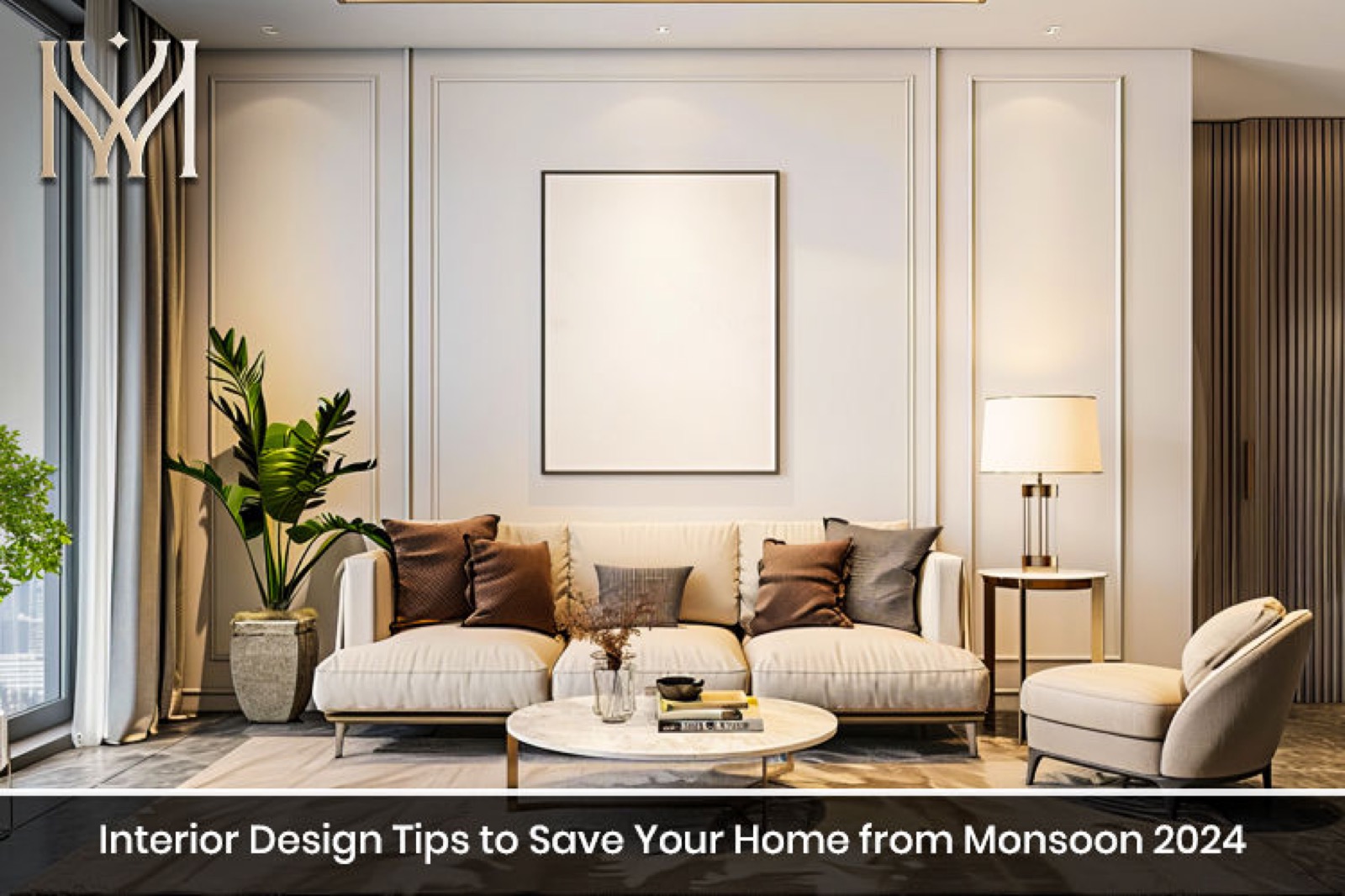 Interior Design Tips to Save Your Home from Monsoon 2024