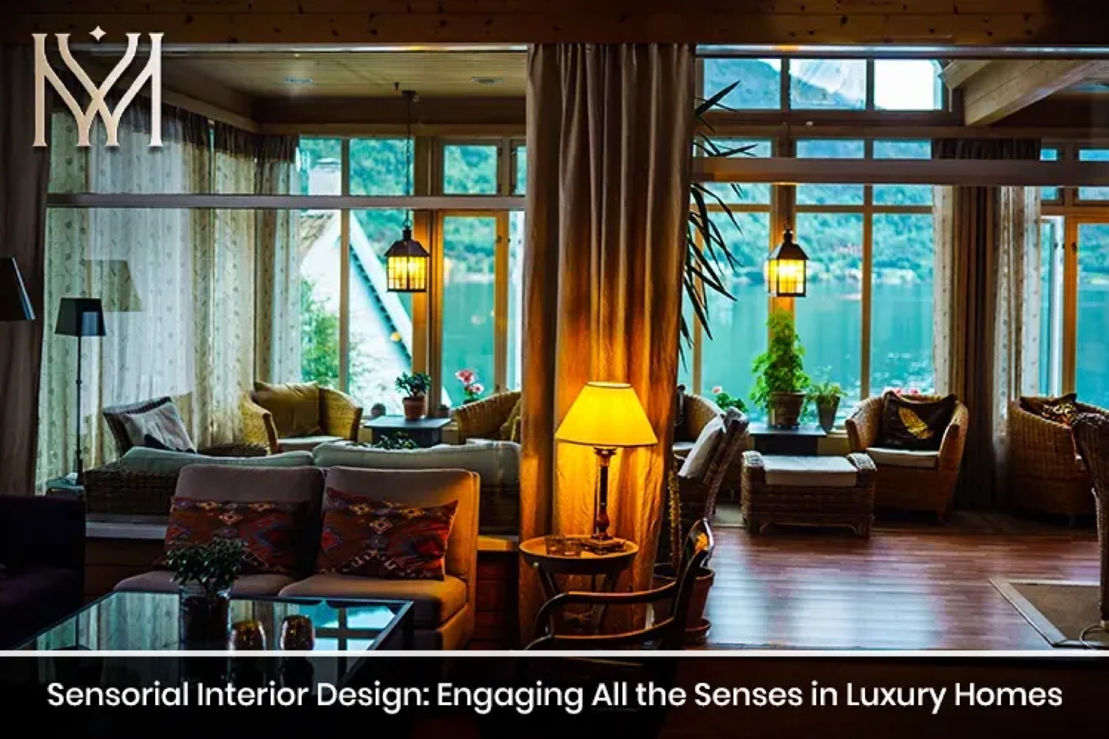Sensorial Interior Design: Engaging All the Senses in Luxury Homes