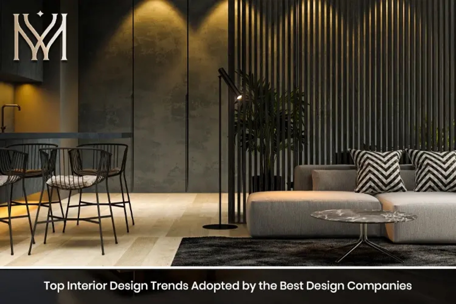 Top Interior Design Trends Adopted by the Best Design Companies