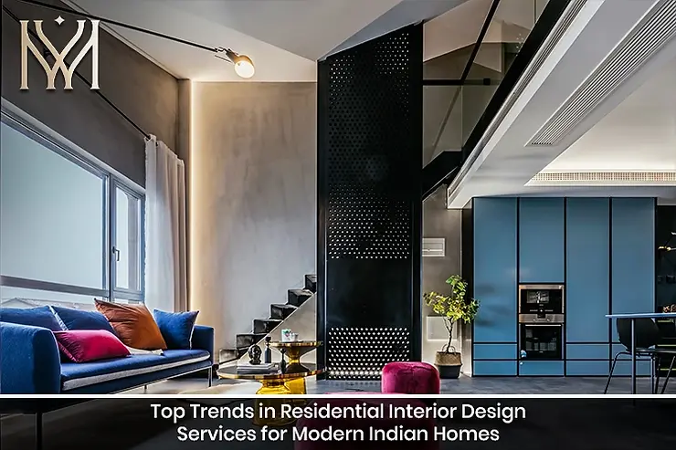 Top Trends in Residential Interior Design Services for Modern Indian Homes