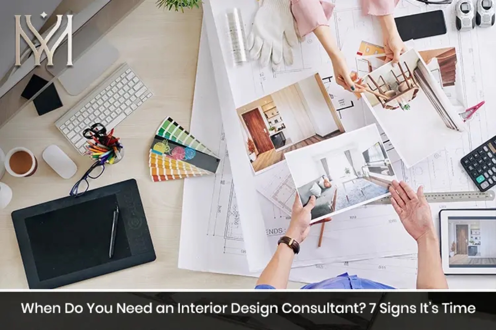 When Do You Need an Interior Design Consultant? 7 Signs It’s Time