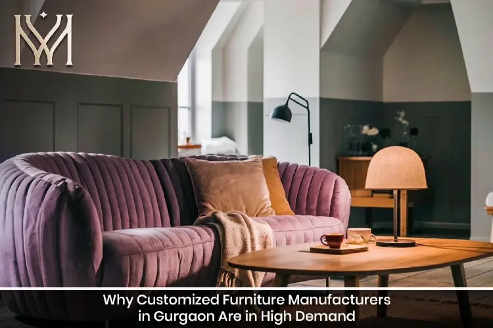 Why Customized Furniture Manufacturers in Gurgaon Are in High Demand